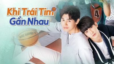 Khi Trái Tim Gần Nhau (Don't Say No The Series)